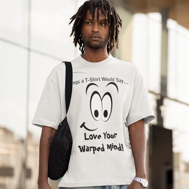 Kärlek Din tända lilla lilla sjömil Ansikte T Shirt (Love Your Warped Mind Big Smile Face T-Shirt)