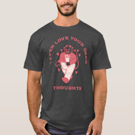 Kärlek dina tankar om Mörken T Shirt