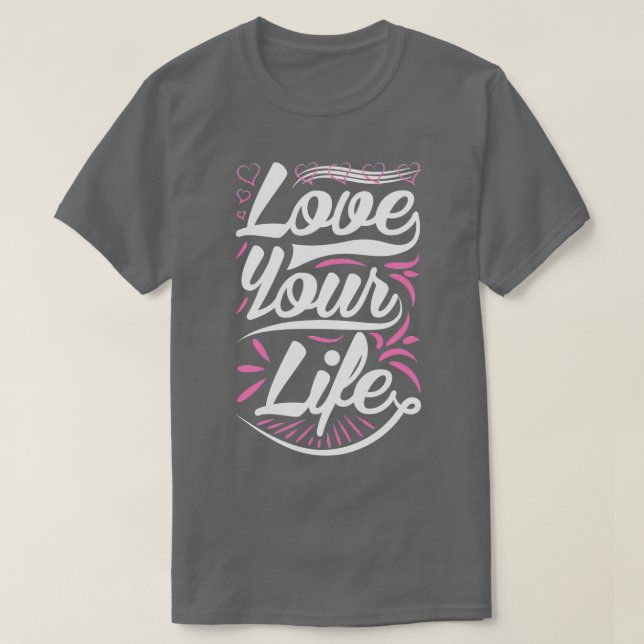 Kärlek Ditt liv T Shirt (Design framsida)