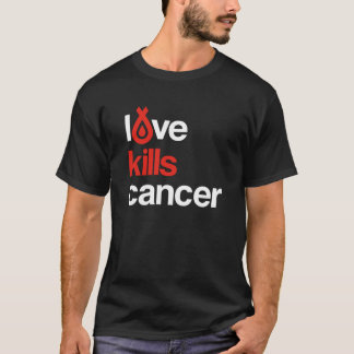 Kärlek dödar cancer - manar utslagsplats tee shirt