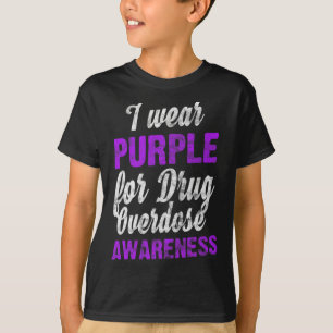 Kärlek Drug Overdose Awareness I Bära Lila Pun T Shirt