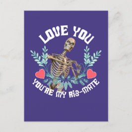 Kärlek, du är min Rib Mate Skeleton Valentine Helg Vykort