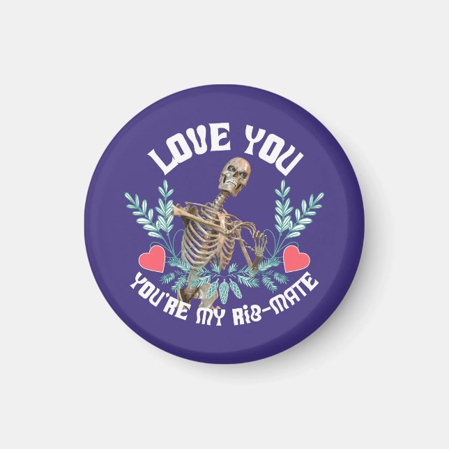Kärlek, du är min Rib Mate Skeleton Valentine Magnet (Framsidan)