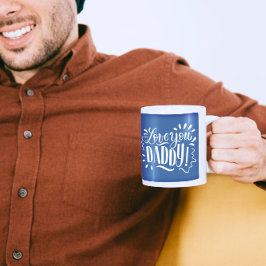 Kärlek du DADDY! Kaffemugg