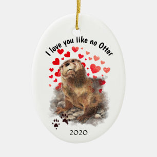 Kärlek Du Datum Cute River Otter, Natur Julgransprydnad Keramik