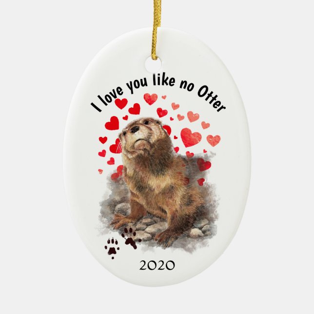 Kärlek Du Datum Cute River Otter, Natur Julgransprydnad Keramik (Framsidan)
