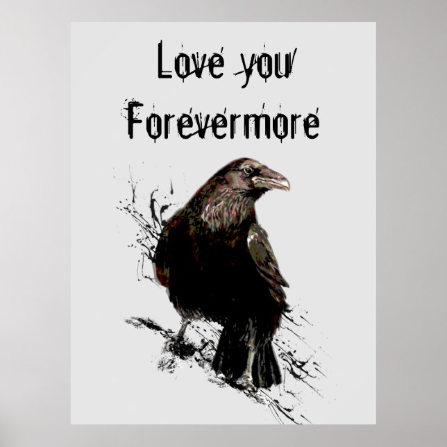 Kärlek du Forevermore Roligt Raven Quote Poster (Framsidan)