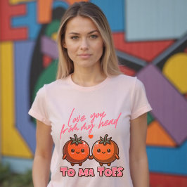 Kärlek Du från mitt huvud Tomates Funny Kawaii T Shirt