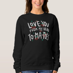 Kärlek Du från mitt huvud Tomatos Funny Proud Gard T Shirt
