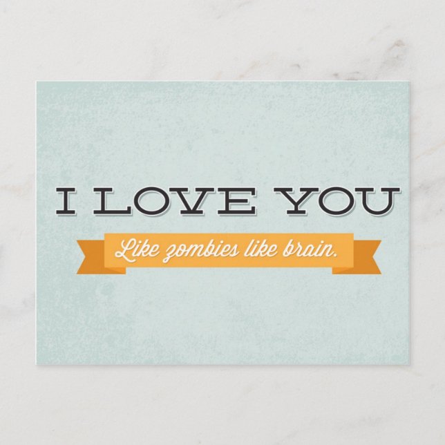 Kärlek du gillar zombies som hjärna vykort (Framsida)