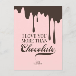 Kärlek Du har mer än Chocolate Valentine-vykort Helg Vykort