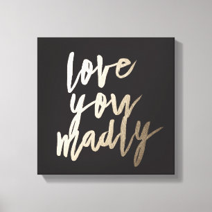 Kärlek du Madly Foil Art Print Canvastryck