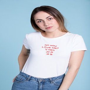 "Kärlek du mig?" Alla hjärtans dag T-Shirt