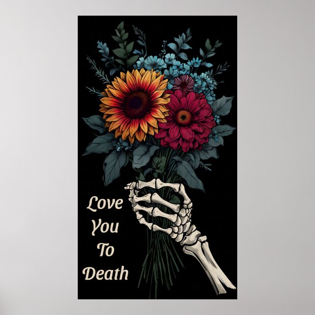 Kärlek du till döden - Skeleton Hand Blommigt Bouq Poster (Framsidan)