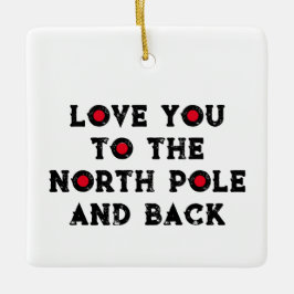 Kärlek Du till Nordpolen Julgransprydnad Keramik