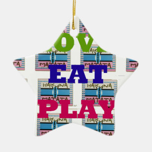 Kärlek Eat Play Hakuna Matata Art Skriv ut Julgransprydnad Keramik