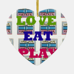 Kärlek Eat Play Hakuna Matata Art Skriv ut Julgransprydnad Keramik
