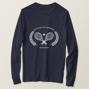 Kärlek Elak Ingenting i tennis T Shirt