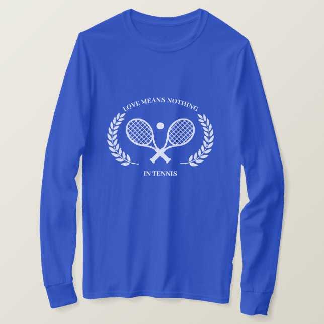 Kärlek Elak Ingenting i tennis T Shirt (Design framsida)