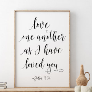 Kärlek en till som jag har älskat dig, John 13:34 Poster