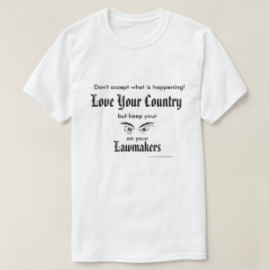 Kärlek Er Land - behålla ögon om lagstiftare T Shirt
