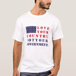 KÄRLEK ER LAND, INTE ER REGERING. USA. T SHIRT