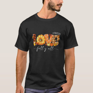 Kärlek Fall Y'all Moster Life Pumpkin Löv Thanksgi T Shirt