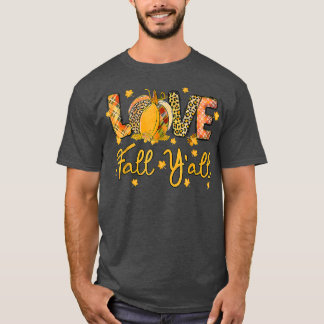 Kärlek Fall Yall Thanksgiving Höst löv Hösten H T Shirt