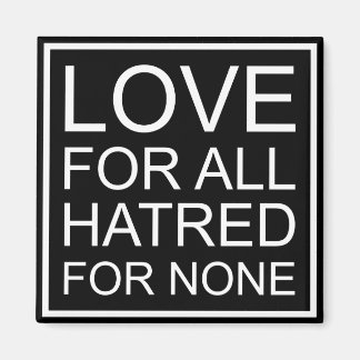 KÄRLEK FÖR ALLA HATTADE FÖR INGEN MAGNET