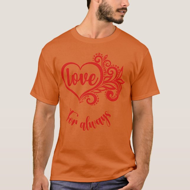 Kärlek för Alltid present T Shirt (Framsida)