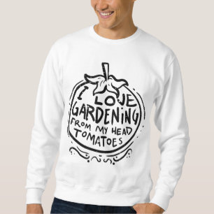 Kärlek från Head Tomates Funny Gardener M Lång Ärmad Tröja