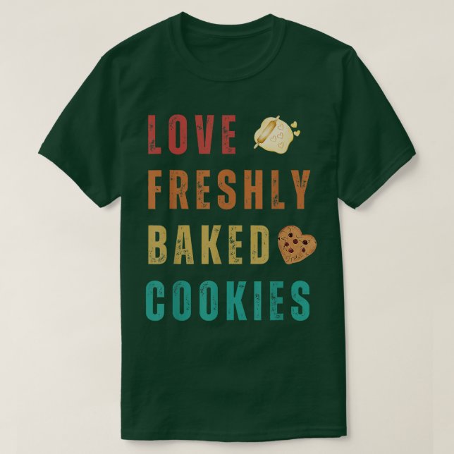 KÄRLEK FRESHLY BAKED COOKIES T SHIRT (Design framsida)