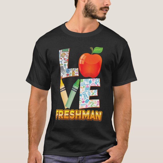 Kärlek Freshman Kid Student Lärare Back to school  T Shirt (Framsida)
