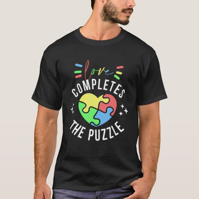 Kärlek Fullbordar Pussel Autism Medvetenhet Citat  T Shirt (Framsida)