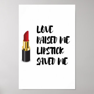 Kärlek gav mig Lipstick sparade mig Poster