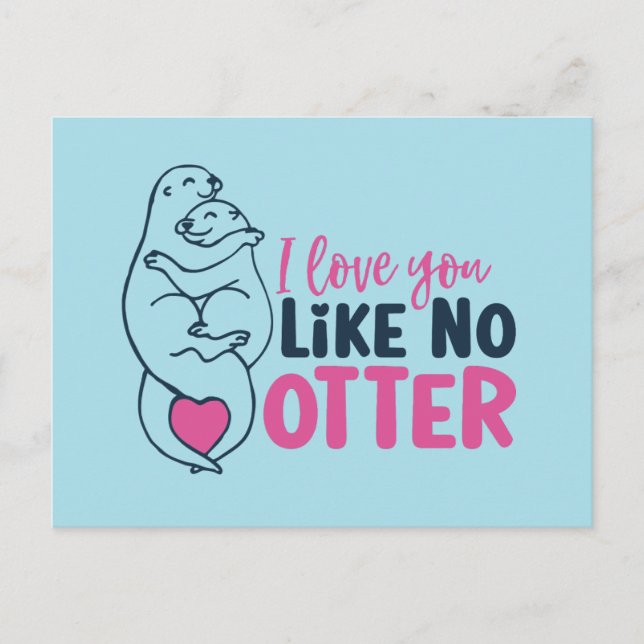 Kärlek gillar du ingen Otter Pun Funny Valentindag Vykort (Framsida)