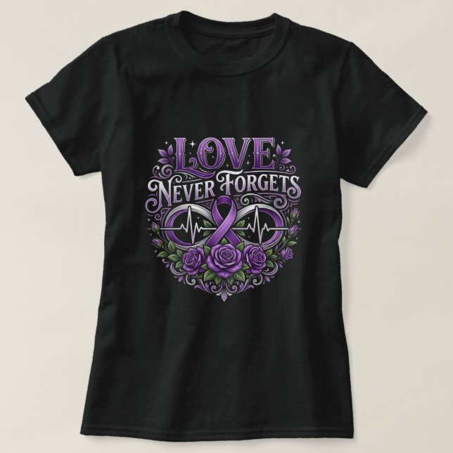 Kärlek Glömmer Aldrig Infinity Alzheimer-present T Shirt (Design framsida)