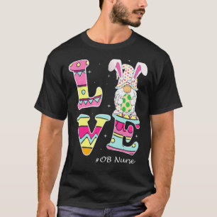 Kärlek Gnome Bunny Delivery Ob Påsk Day Labor Nurs T Shirt