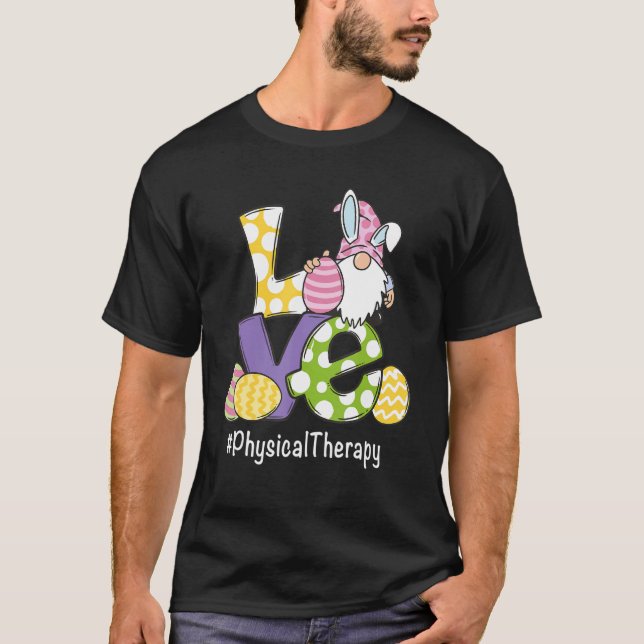 Kärlek Gnome Egg Physical Therapy Lycklig Ea T Shirt (Framsida)
