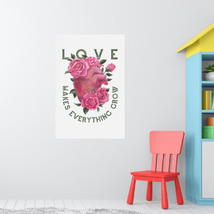 Kärlek gör allt större - Romantisk Blommigt Art Poster