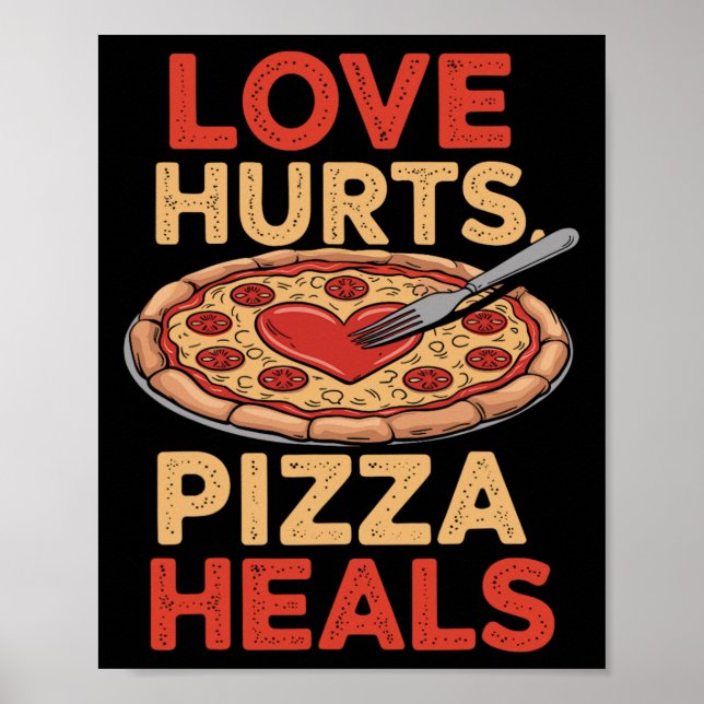 Kärlek Gör Ont Pizza Helar Rolig Mat älskare Alla  Poster (Framsidan)