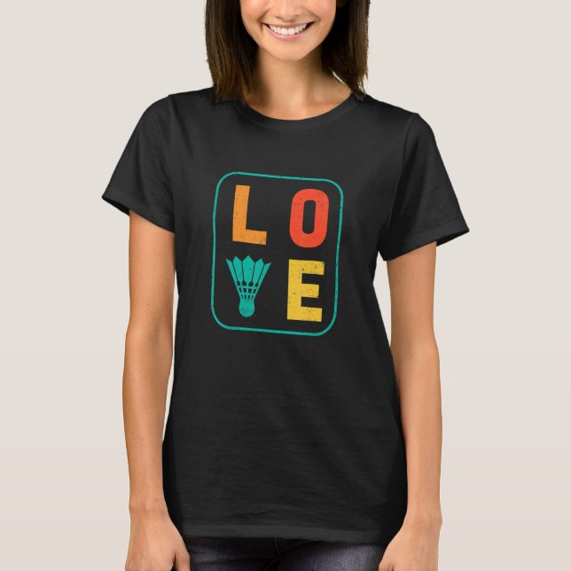 Kärlek Graphic Badminton Player Shuttlecock Player T Shirt (Framsida)
