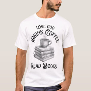 Kärlek Gud Drink Coffee Read Bokar Älskare Vintage T Shirt