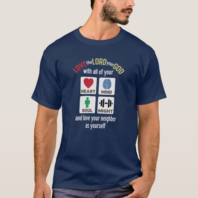 Kärlek Gud med ditt hjärta, sinne.. T Shirt (Framsida)