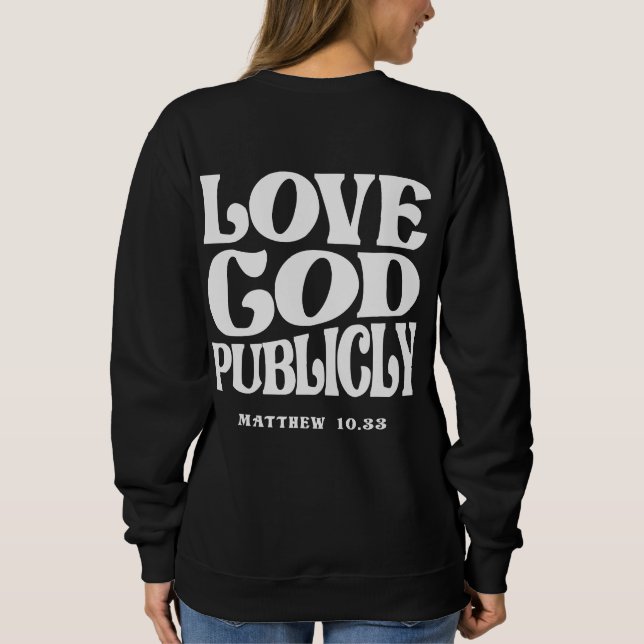 Kärlek Gud Publicly Matthew 10:33 Christian Quote T Shirt (Baksida)