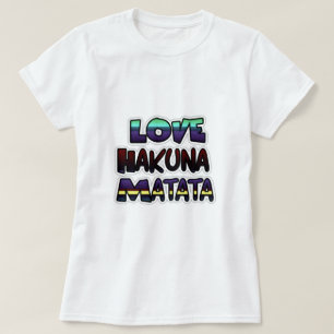 Kärlek Hakuna Matata-gåvor Tee Shirt