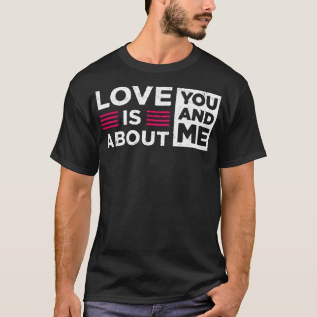 Kärlek handlar om dig och mig t shirt (Framsida)