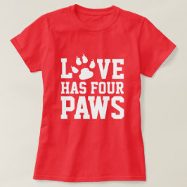 Kärlek har fyra Tassar Hund som T Shirt