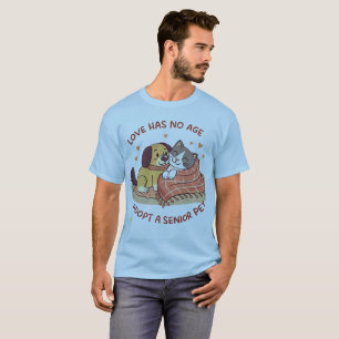 Kärlek Har Ingen Ålder – Adoptera En Senior Husdju T Shirt