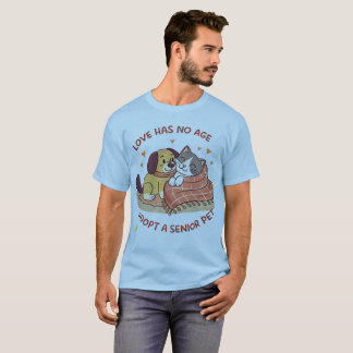 Kärlek Har Ingen Ålder – Adoptera En Senior Husdju T Shirt